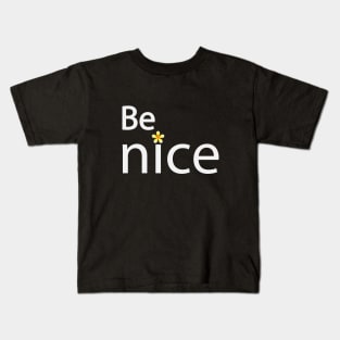 Be nice creative text design Kids T-Shirt